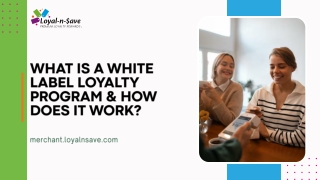 What is a White Label Loyalty Program & How Does It Work