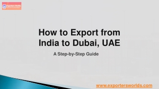 How to Export from India to Dubai, UAE: A Step-by-Step Guide