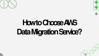 How to Choose AWS Data Migration Service?