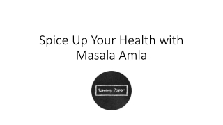 Spice Up Your Health with Masala Amla