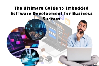 The Ultimate Guide to Embedded Software Development for Business Success