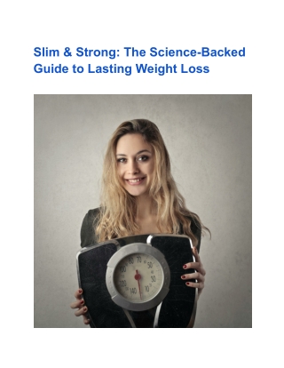 Slim & Strong_ The Science-Backed Guide to Lasting Weight Loss