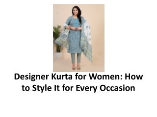 Designer Kurta for Women How to Style It for Every Occasion