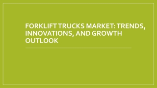 Forklift Trucks Market: Trends, Innovations, and Growth Outlook