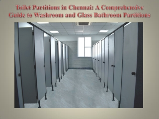 Toilet Partitions in Chennai A Comprehensive Guide to Washroom and Glass Bathroom Partitions