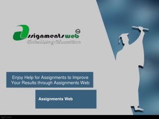 Enjoy Help for Assignments to Improve Your Results through A