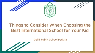 Things to Consider When Choosing the Best International School for Your Kid