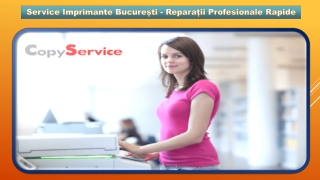 Service Imprimante București - Reparații Profesionale Rapide