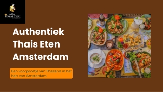 Authentiek Thais eten in Amsterdam – Ervaar de ware smaken van Thailand | Royal