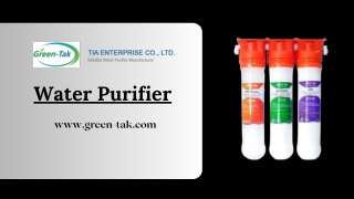 Water Purifier: The Key to Clean and Safe Drinking Water by Green-Tak