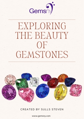 Exploring the Beauty of Gemstones