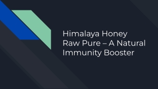 Himalaya Honey Raw Pure – A Natural Immunity Booster