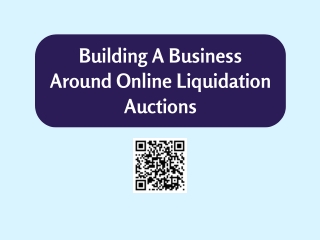 Building A Business Around Online Liquidation Auctions