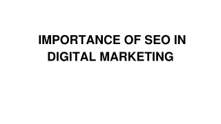 IMPORTANCE OF SEO IN DIGITAL MARKETING