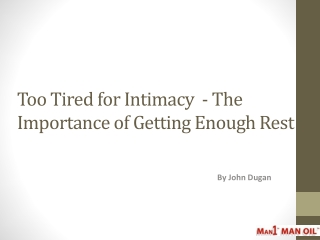 Too Tired for Intimacy - The Importance of Getting Enough