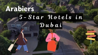 Luxury 5-Star Hotels in Dubai: Experience Unmatched Elegance