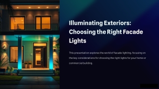 Choosing the Perfect Facade Lights for Homes and Commercial Buildings