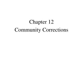 Chapter 12 Community Corrections
