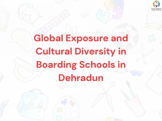 Global Exposure and Cultural Diversity in Boarding Schools in Dehradun