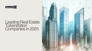 Leading Real Estate Tokenization Companies in 2025