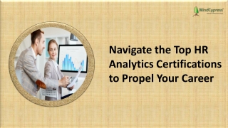 Navigate the Top HR Analytics Certifications to Propel Your Career