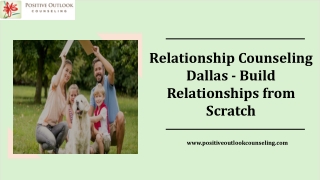 Relationship Counseling Dallas - Build Relationships from Scratch