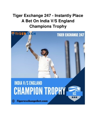 Tiger Exchange 247 - Instantly Place A Bet On India V_S England Champions Trophy