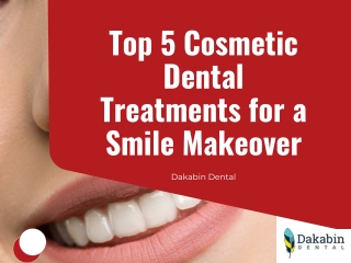 Top 5 Cosmetic Dental Treatments for a Stunning Smile Makeover