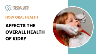 How Oral Health Affects the Overall Health of Kids