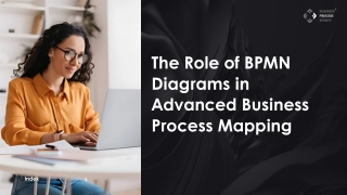 The Role of BPMN Diagrams in Advanced Business Process Mapping