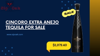 Cincoro Extra Anejo Tequila for Sale: A Sip of Oak