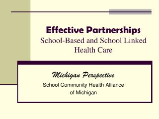 Effective Partnerships School-Based and School Linked Health Care
