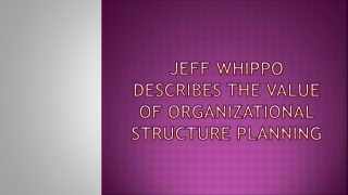 Jeff Whippo Describes the Value of Organizational Structure Planning