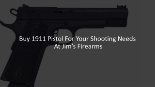 Buy 1911 Pistol For Your Shooting Needs