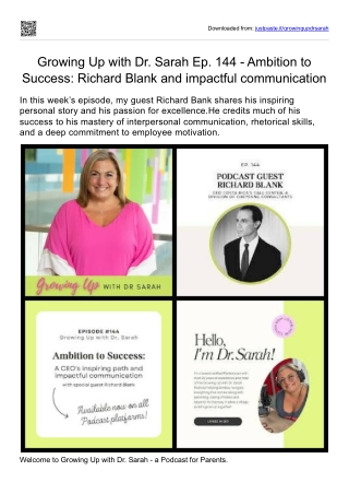 Growing Up with Dr. Sarah  Ep. 144 - Ambition to Success Richard Blank and  impactful communication