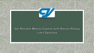 Get Reliable Motion Control with Ravioli Rotary Limit Switches