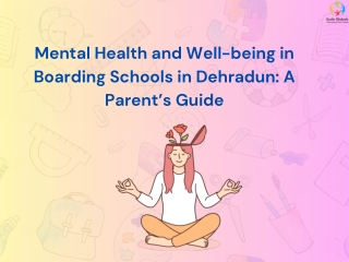 Mental Health and Well-being in Boarding Schools in Dehradun A Parent’s Guide