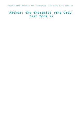 eBooks READ Rather The Therapist (The Grey List Book 2)