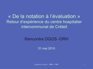 « De la notation à l’évaluation » Retour d’expérience du centre hospitalier intercommunal de Créteil