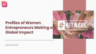 Profiles of Women Entrepreneurs Making a Global Impact