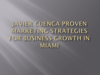 Javier Cuenca Proven Marketing Strategies for Business Growth