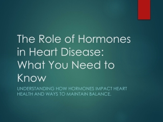 The Role of Hormones in Heart Disease: What You Need to Know