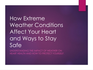 How Extreme Weather Conditions Affect Your Heart and Ways to Stay Safe