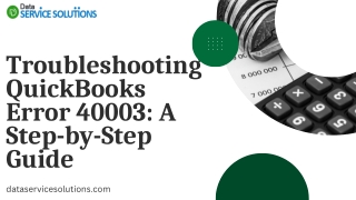Troubleshooting QuickBooks Error 40003 A Step-by-Step Guide