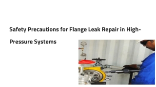 Safety Precautions for Flange Leak Repair in High-Pressure Systems