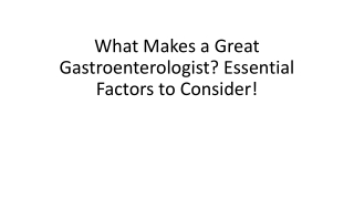 Best Gastroenterologists in Ahmedabad: What to Look For!