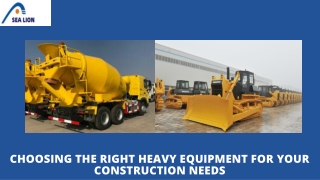 Choosing the Right Heavy Equipment for Your Construction Needs