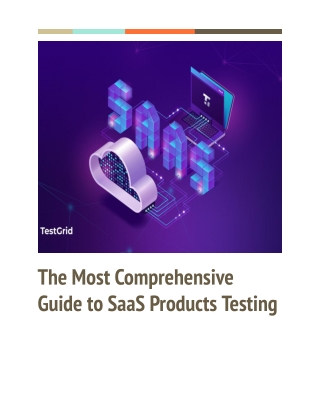 The Ultimate Guide to SaaS Testing: Ensuring Performance, Security & Reliability