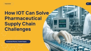 How IOT Can Solve Pharmaceutical Supply Chain Challenges