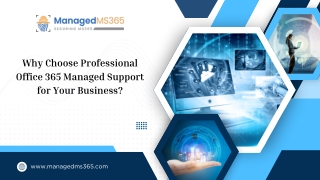 Why Choose Professional Office 365 Managed Support for Your Business?